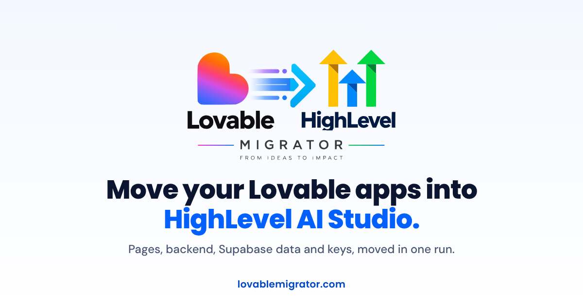 Lovable to HighLevel Migrator™ | Move Lovable apps into HighLevel AI Studio